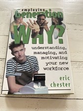 Employing Generation Why? Eric Chester 2002 SC Signed Business Workforce picture