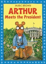 Arthur Meets the President: An Arthur Adventure (Arthur Adventure Series) - GOOD picture