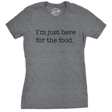 Womens Im Just Here for The Food T Shirt Funny Sarcastic Snacks Tee for Ladies picture