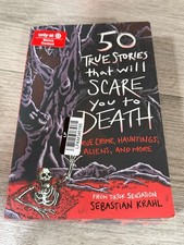 Sebastian Krahl 50 True Stories That Will Scare You to Death (Paperback) picture