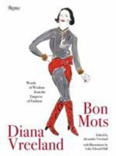 Diana Vreeland: Bon Mots: Words of Wisdom From the Empress of Fashion, , 9780847 picture
