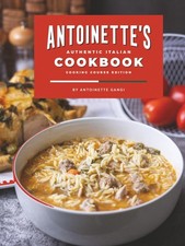Antoinette'S Authentic Italian Cookbook: a Collection of Authentic Italian Dishe picture