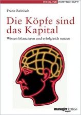Buch: Die Köpfe sind das Kapital. Reinisch, Franz, 2007, Redline, sehr gut picture