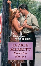 Moon Over Montana (Montana Mavericks, 54) - Merritt, Jackie - Acceptable - S... picture