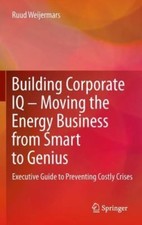 Building Corporate IQ - Moving the Energy Business from Smart to Genius:... picture