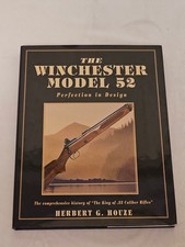 The Winchester Model 52 Perfection in Design By Herbert G. Houze picture