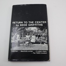 Return To The Center HC Bede Griffiths 1976 Benedictine Monk God Cosmic picture