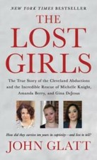 The Lost Girls: The True Story of the Cleveland Abductions and the Incred - GOOD picture