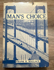 Man’s Choice Frank R Wallace 1972 3rd Printing Hardcover DJ I&O Publishing Rare picture