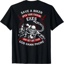 Save A Biker Open Your Eyes Get Off Your Phone T-Shirt picture