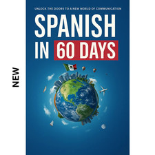 Spanish in 60 Days: The Language Learning Workbook to Help You Speak Just Like.. picture