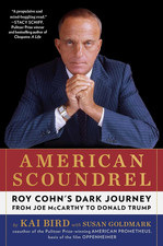 American Scoundrel: Roy Cohn'S Dark Journey from Joe Mccarthy to Donald Trump picture