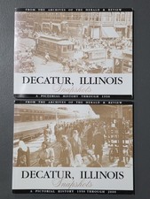Decatur, IL Snapshots Pictorial History Through 1950 ~ AND ~ 1950 Through 2000  picture