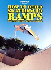 Thrasher Presents: How to Build Skateboard Ramps, Halfpipes, Boxes, Bowls - GOOD picture