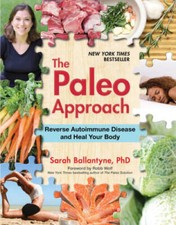 The Paleo Approach: Reverse Autoimmune Disease and Heal Your Body - GOOD picture