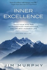 INNER EXCELLENCE: Train Your Mind for Extraordinary Performance and the Best... picture