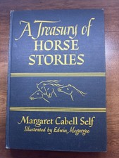 1945 - First Printing, A Treasury of Horse Stories, Margaret Cabell Self picture