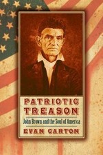 Patriotic Treason: John Brown and the Soul of America, Carton, Evan, New Book picture