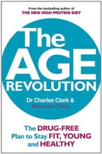 The Age Revolution: The Drug-Free Plan to Stay Fit, Young and He picture