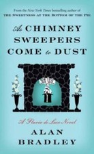 As Chimney Sweepers Come to Dust: A Flavia de Luce Novel - Hardcover - VERY GOOD picture