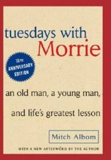 Tuesdays with Morrie: An Old Man, A Young Man and Life's Gre - VERY GOOD picture