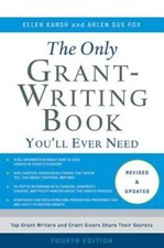 The Only Grant-Writing Book You'll  Ever Need - Paperback By Karsh, Ellen - GOOD picture