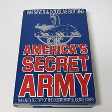 America’s Secret Army The Untold Story of Counter Intelligence by Sayer, Botting picture