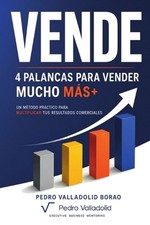 Vende: 4 palancas para vender mucho m?s+ by Pedro Valladolid Borao (Spanish) Pap picture