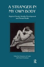 A Stranger in My Own Body: Atypical Gender Identity Development and Mental H... picture
