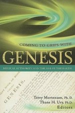Coming to Grips with Genesis: Biblical Authority and the Age of the Earth - GOOD picture