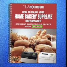 Zojirushi BB-CEC20 Home Bakery Supreme Breadmaker User Manual , SPIRAL Bound picture