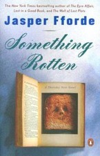 Something Rotten (Thursday Next Novels) - Paperback By Fforde, Jasper - GOOD picture