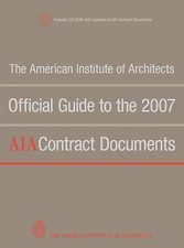 The American Institute of Architects Official Guide to the 2007 AIA Contract... picture