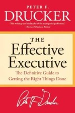 The Effective Executive: The Definitive Guide to Getting the Right Things - GOOD picture