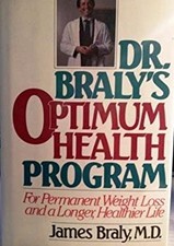 Dr. Braly's Optimum Health Program : For Permanent Weight Loss an picture
