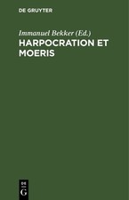 Immanuel Bekker Harpocration et Moeris (Hardback) picture