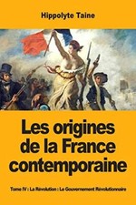 Les origines de la France contemporaine: Tome IV : La Revolution : Le Gouvern-, picture