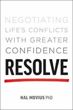 Resolve: Negotiating Life's Conflicts with Greater Confidence picture