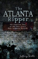 NEW The History Press The Atlanta Ripper, GA 9781609493813 True Crime Trade Pape picture