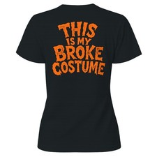 Funny Halloween Women's T-shirt - This Is My Broke Costume picture