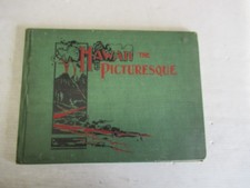 HAWAII THE PICTURESQUE - THE PARADISE OF THE PACIFIC 1904 picture