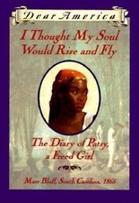 I Thought My Soul Would Rise and Fly: The Diary of Patsy, a Freed Girl, Mars B.. picture