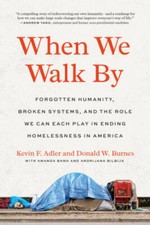 When We Walk By: Forgotten Humanity, Broken Systems, and the Role We Can  - GOOD picture