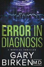 Error in Diagnosis: A Medical - Paperback, by Birken MD Gary - Very Good picture