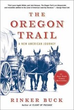 The Oregon Trail: A New American Journey by Rinker Buck picture
