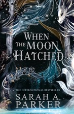When the Moon Hatched (Hardcover) by Sarah A. Parker picture