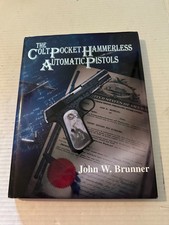 THE COLT POCKET HAMMERLESS AUTOMATIC PISTOLS BY JOHN W. BRUNNER- HARDBACK 1ST ED picture