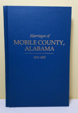 MARRIAGES OF MOBILE COUNTY, ALABAMA, 1813-1855 ~ King/Barlow ~ 1985 HC Genealogy picture