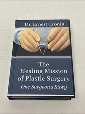 The Healing Mission Of Plastic Surgery by Ernest D. Cronin M. D., Cronin M. D... picture