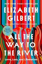 All the Way to the River: Oprah's B..., Elizabeth Gilbe picture